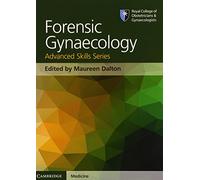 Forensic Gynaecology (Royal College of Obstetricians and Gynaecologists Advanced Skills)