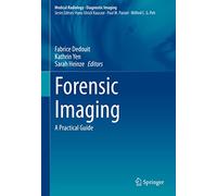 Forensic Imaging: A Practical Guide (Medical Radiology)