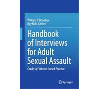 Forensic Interviewing of Adult Sexual Assault Complainants: Guide to Evidence-based Practice
