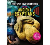 Forensic Investigations of the Ancient Egyptians