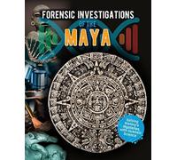 Forensic Investigations of the Ancient Maya