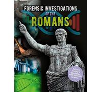Forensic Investigations of the Ancient Romans