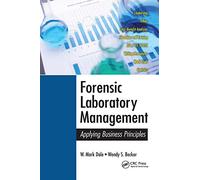 Forensic Laboratory Management: Applying Business Principles