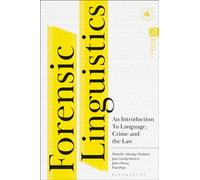 Forensic Linguistics : An Introduction To Language, Crime and the Law