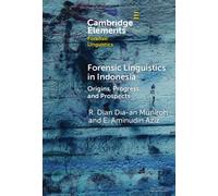 Forensic Linguistics in Indonesia : Origins, Progress, and Prospects