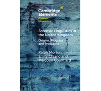 Forensic Linguistics in the United Kingdom : Origins, Progress and Prospects