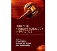 Forensic Neuropsychology in Practice: A guide to assessment and legal processes