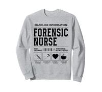 Forensic Nurse Handling Information Sweatshirt