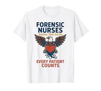 Forensic Nurse Practitioner Every Patient Counts Coroner T-Shirt
