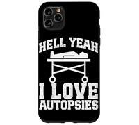Forensic Pathologist I love Autopsy Tech Funny Pathology Case for iPhone 11 Pro Max