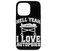 Forensic Pathologist I love Autopsy Tech Funny Pathology Case for iPhone 13 Pro