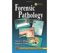 Forensic Pathology (Practical Aspects of Criminal and Forensic Investigations)