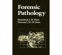 Forensic Pathology (Practical Aspects of Criminal and Forensic Investigations)