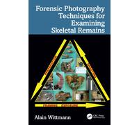 Forensic Photography Techniques for Examining Skeletal Remains