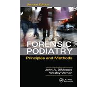 Forensic Podiatry: Principles and Methods, Second Edition