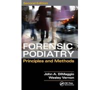 Forensic Podiatry: Principles and Methods, Second Edition