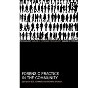 Forensic Practice in the Community (Issues in Forensic Psychology)
