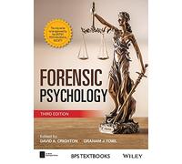 Forensic Psychology: (BPS Textbooks in Psychology 3rd edition)