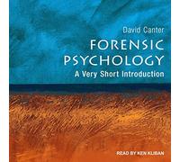 Forensic Psychology: A Very Short Introduction