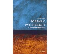 Forensic Psychology: A Very Short Introduction (Very Short Introductions)