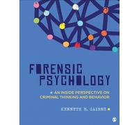 Forensic Psychology: An Inside Perspective on Criminal Thinking and Behavior