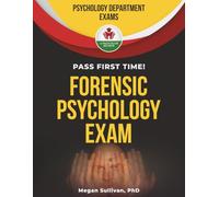 FORENSIC PSYCHOLOGY EXIT EXAM PREP