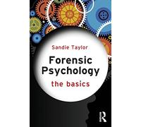 Forensic Psychology: The Basics