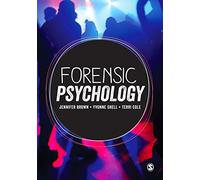 Forensic Psychology: Theory, research, policy and practice
