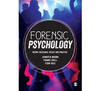 Forensic Psychology : Theory, research, policy and practice