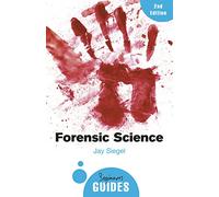 Forensic Science : A Beginner's Guide