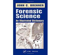 Forensic Science: An Illustrated Dictionary