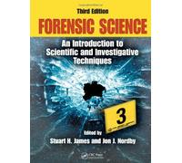 Forensic Science: An Introduction to Scientific and Investigative Techniques, Third Edition