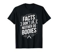 Forensic Science Autopsy Tech, Every Cut Tells A Story T-Shirt
