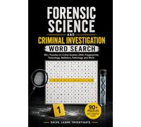 Forensic Science & Criminal Investigation Word Search: 90+ Puzzles on Crime Scenes, DNA, Fingerprints, Toxicology, Ballistics, Pathology & More