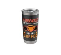 Forensic Science Technician Before Technician Coffee Lover Stainless Steel Insulated Tumbler