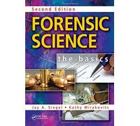 Forensic Science: The Basics, Second Edition