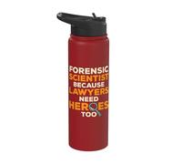 Forensic Scientist Because Lawyers Need Heroes Too Apparel Stainless Steel Insulated Water Bottle