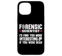 Forensic Scientist Coroner Forensics Science Student Case for iPhone 15