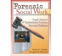 Forensic Social Work: Legal Aspects of Professional Practice, Second Edition