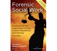 Forensic Social Work : Psychosocial and Legal Issues Across Diverse Populations and Settings