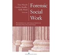 Forensic Social Work: Psychosocial and Legal Issues in Diverse Practice Settings