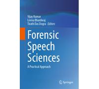 Forensic Speech Sciences : A Practical Approach