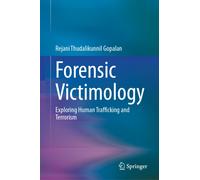 Forensic Victimology : Exploring Human Trafficking and Terrorism