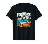 Forensics If They're Breathing Evidence Analyst Humor Value Graphic T-Shirt