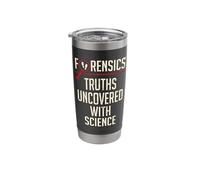 Forensics Truths Uncovered with Science Forensic Scientist A Stainless Steel Insulated Tumbler