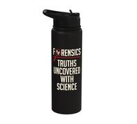 Forensics Truths Uncovered with Science Forensic Scientist A Stainless Steel Insulated Water Bottle
