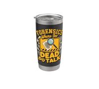 Forensics Where the Dead Do Talk Detective Crime Stainless Steel Insulated Tumbler