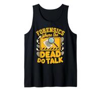 Forensics Where the Dead Do Talk Detective Crime Tank Top