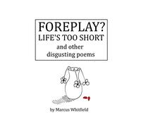Foreplay? Life's Too Short