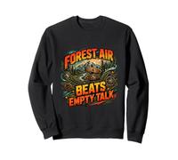 Forest Air Beats Empty Talk Nature Adventure Outdoor Design Sweatshirt